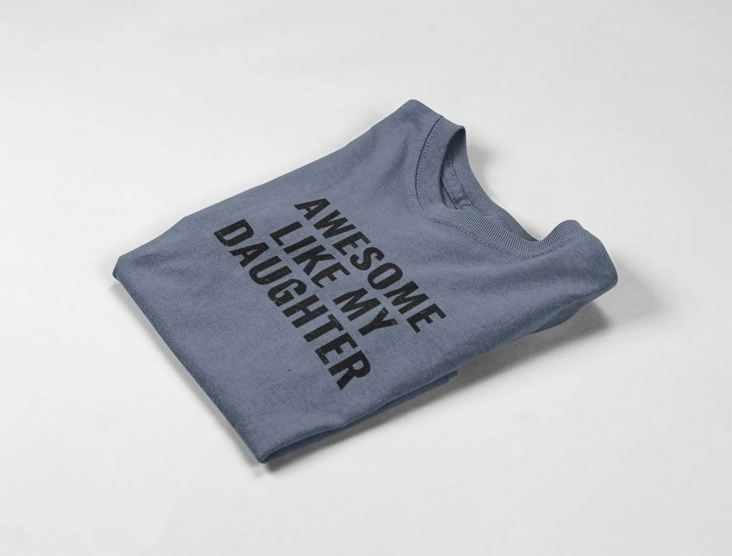 Awesome Like My Daughter | Funny Dad Joke T-Shirt Sarcastic Humor Tee for Fathers Dads